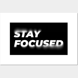 Stay Focused Posters and Art